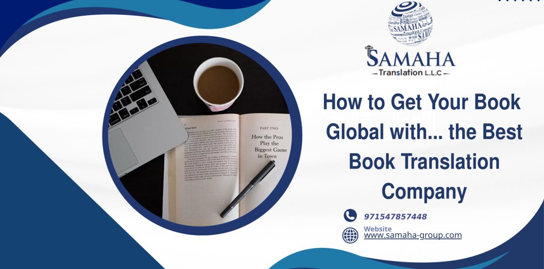How to Get Your Book Global with Samaha the Best Book Translation Company