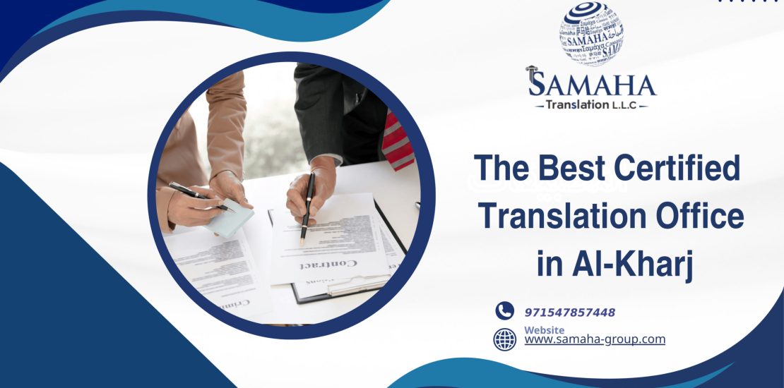 The Best Certified Translation Office in Al-Kharj
