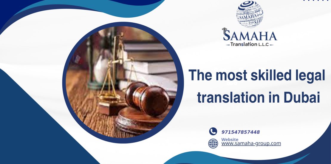 The most skilled legal translation in Dubai