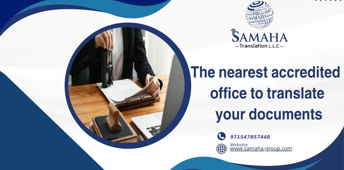The nearest accredited office to translate your documents